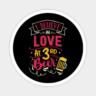 I Believe In Love At 3rd Beer Magnet